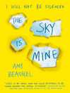 Cover image for The Sky is Mine: Shortlisted for the Bristol Teen Book Award, 2020